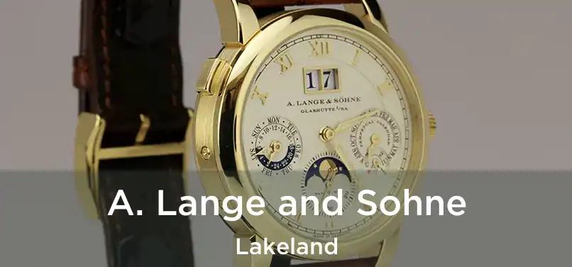 A. Lange and Sohne Lakeland