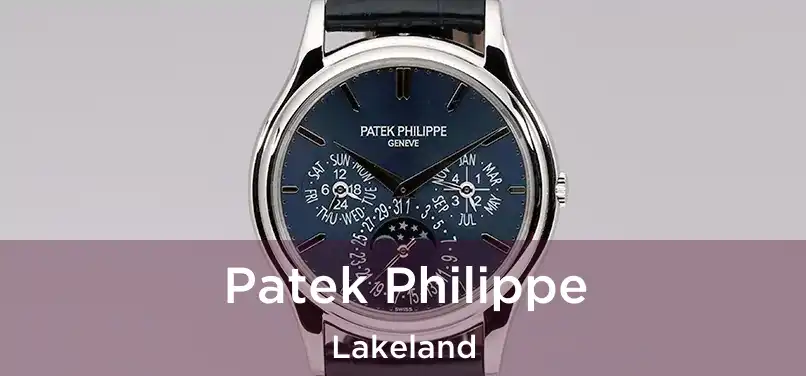 Patek Philippe Lakeland