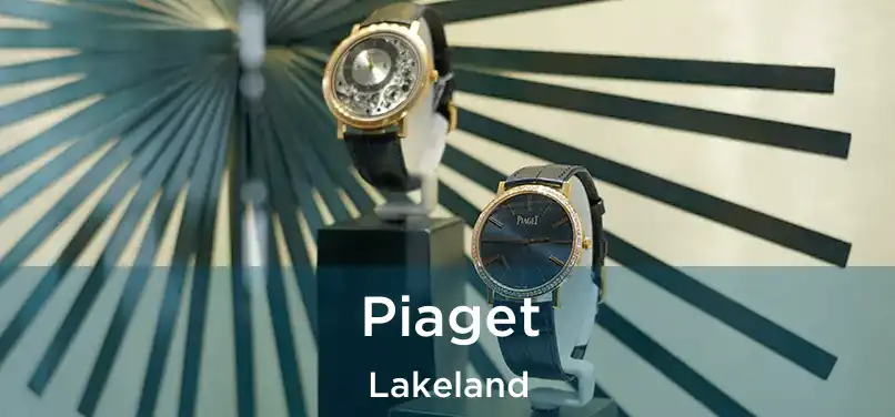 Piaget Lakeland