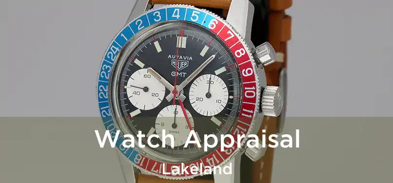 Watch Appraisal Lakeland