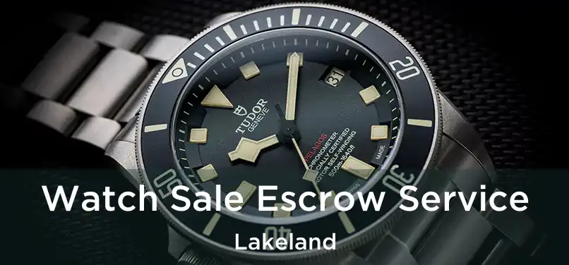 Watch Sale Escrow Service Lakeland